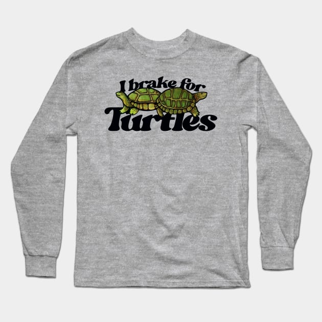 I Brake For Turtles Turtely Twins Long Sleeve T-Shirt by bubbsnugg